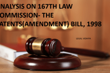 ANALYSIS ON 167TH LAW COMMISSION- THE PATENTS(AMENDMENT) BILL, 1998