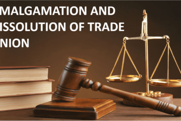 AMALGAMATION AND DISSOLUTION OF TRADE UNION