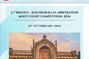 2nd RMLNLU-Kochhar & Co. Arbitration Moot Court Competition, 2024 [Feb 23-25; Prize worth Rs. 1.5L; Offline]: Register by Jan 1