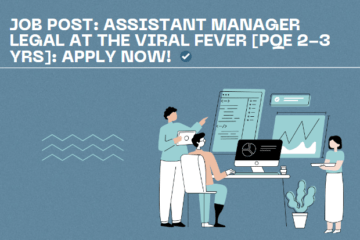 JOB POST: Assistant Manager Legal at The Viral Fever [PQE 2-3 Yrs]: Apply Now!