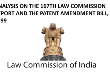 ANALYSIS ON THE 167TH LAW COMMISSION REPORT AND THE PATENT AMENDMENT BILL, 1999