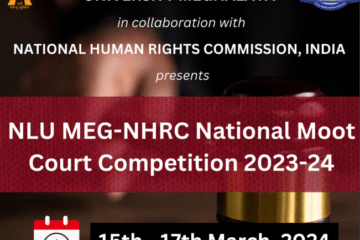 1st National Law Moot Court Competition at NLU Meghalaya & NHRC [March 15-17; Cash Prizes of Rs. 1.50L]: Register by Feb 20