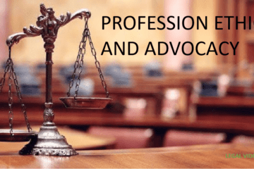 PROFESSION ETHICS AND ADVOCACY