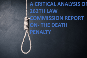 A CRITICAL ANALYSIS ON 262TH LAW COMMISSION REPORT ON- THE DEATH PENALTY