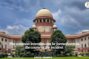 The common Intention can be formed even in the course of  the incident 
