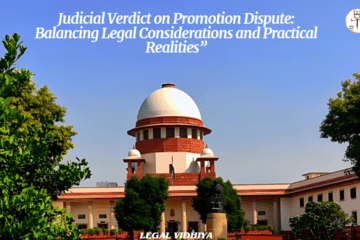 Judicial Verdict on Promotion Dispute: Balancing Legal Considerations and Practical Realities”