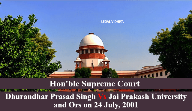 Dhurandhar Prasad Singh vs Jai Prakash University and Ors on 24 July, 2001