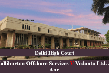 HALLIBURTON OFFSHORE SERVICES v VEDANTA LTD. & ANR.