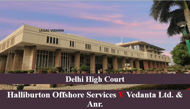 HALLIBURTON OFFSHORE SERVICES v VEDANTA LTD. & ANR.