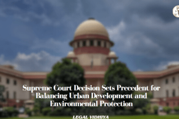 Supreme Court Decision Sets Precedent for Balancing Urban Development and Environmental Protection