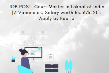 JOB POST: Court Master in Lokpal of India [3 Vacancies; Salary worth Rs. 67k-2L]: Apply by Feb 13