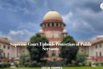  Supreme Court Upholds Protection of Public Servants 