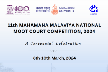 11th Mahamana Malaviya National Moot Competition 2024 at Faculty of Law, BHU [March 8-10; Prizes of Rs. 1 Lakh]: Submit by Jan 25