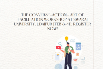The Converse-Action- Art of Facilitation Workshop at Swaraj University, Udaipur [Feb 8-11]: Register Now!