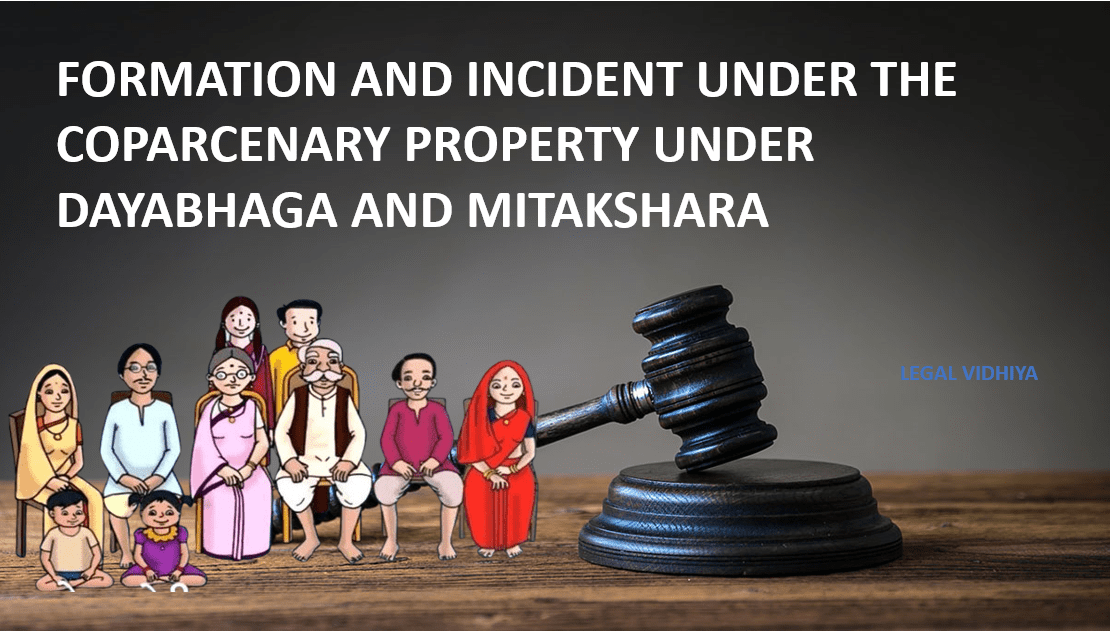 FORMATION AND INCIDENT UNDER THE COPARCENARY PROPERTY UNDER DAYABHAGA ...