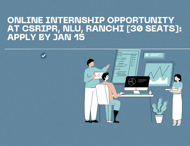 Online Internship Opportunity at CSRIPR, NLU, Ranchi [30 Seats]: Apply ...