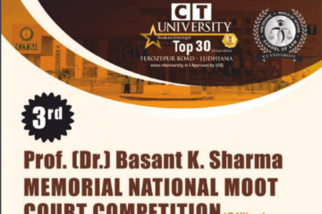 3rd Prof. Dr. Basant K. Sharma Memorial National Moot Court Competition by CT University, Punjab (Prizes Worth Rs. 20k) [Jan 23-25; Offline]: Register by Jan 15