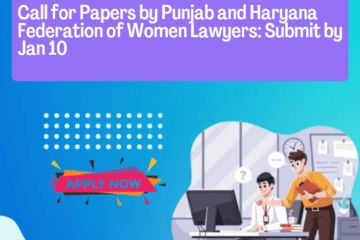 Call for Papers by Punjab and Haryana Federation of Women Lawyers: Submit by Jan 10