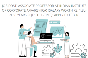 JOB POST: Associate Professor at Indian Institute of Corporate Affairs (IICA) [Salary worth Rs. 1.3L-2L; 8 Years PQE; Full-time]: Apply by Feb 18