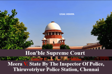 MEERA V. STATE BY THE INSPECTOR OF POLICE, THIRUVOTRIYUR POLICE STATION, CHENNAI