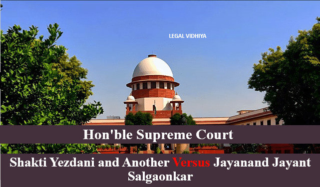 Shakti Yezdani and Another Versus Jayanand Jayant Salgaonkar