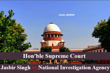 Jasbir Singh vs National Investigation Agency