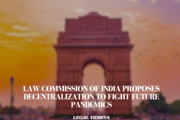 Law Commission of India proposes decentralization to fight future pandemics