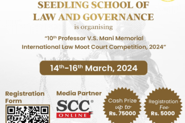 10th Professor V.S. Mani Memorial International Law Moot Court Competition by Seedling School of Law & Governance, Jaipur National University – Jaipur [14th-16th, March ; Cash Prizes of Rs. 75k]: Apply by Feb 28