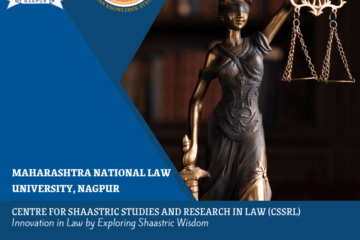 Shaastrotsav 2.0 by the Centre for Shaastric Studies and Research in Law at Maharashtra National Law University, Nagpur [March 28-30; Prizes of Rs. 53k]: Register by March 11