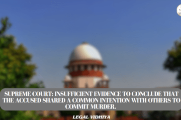 Supreme Court: Insufficient evidence to conclude that the accused  shared a common intention with others to commit murder. 