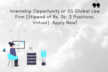 Internship Opportunity at SS Global Law Firm [Stipend of Rs. 3k; 2 Positions; Virtual]: Apply Now!