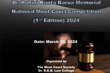 Dr. Rohini Kanta Barua Memorial National Moot Court Competition 2024 by Dr Rohini Kanta Barua Law College [Prizes Worth Rs 1.10 Lakhs]: Register by Feb 15