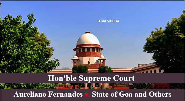 Aureliano Fernandes v. State of Goa and Others
