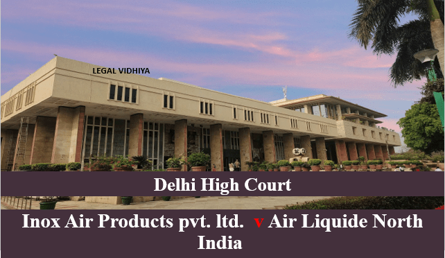 Inox Air Products pvt.ltd.  v Air Liquide North India 
