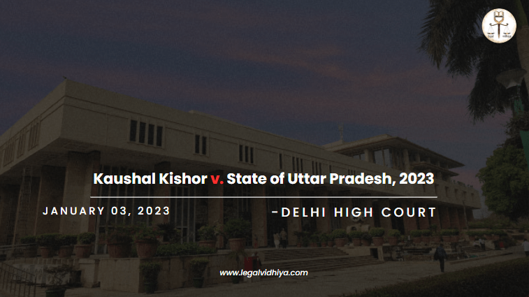 Kaushal Kishor v. State of Uttar Pradesh, 2023 