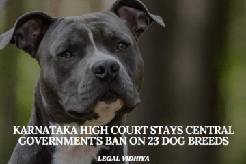 Karnataka High Court Stays Central Government's Ban on 23 Dog Breeds
