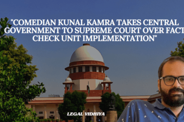 "Comedian Kunal Kamra Takes Central Government to Supreme Court Over Fact Check Unit Implementation"