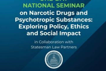National Seminar on Narcotic Drugs and Psychotropic Substances- Exploring Policy, Ethics and Social Impact at School of Law & School of Medical & Allied Sciences, GD Goenka University in Collaboration with Statesman Law Partners [April 5]: Submit by March 25