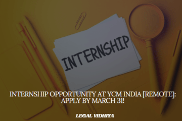 Internship Opportunity at YCM India [Remote]: Apply by March 31