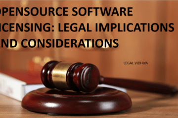 OPENSOURCE SOFTWARE LICENSING: LEGAL IMPLICATIONS AND CONSIDERATIONS