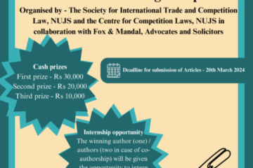 1st Fox & Mandal- NUJS National Article Writing Competition 2024 by SITC, NUJS [Cash Prizes of Rs. 60k]: Submit by March 20