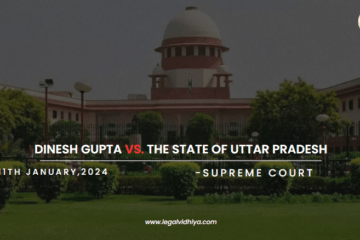 Dinesh Gupta vs. The State of Uttar Pradesh