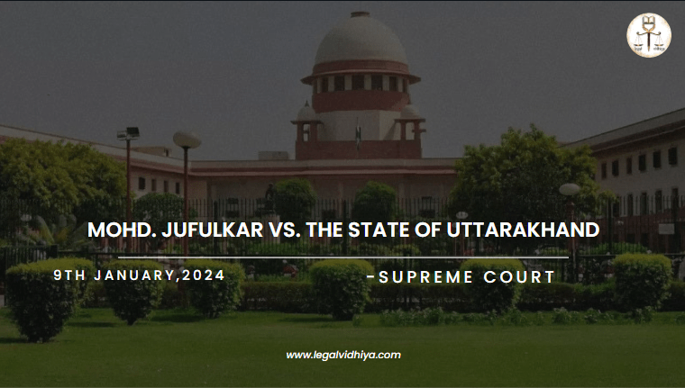 Mohd. Jufulkar Vs. The State of Uttarakhand