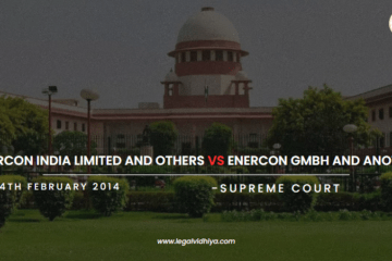 ENERCON INDIA LIMITED AND OTHERS VS ENERCON GMBH  AND ANOTHER