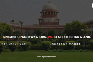 SRIKANT UPADHYAY & ORS. VS. STATE OF BIHAR & ANR.