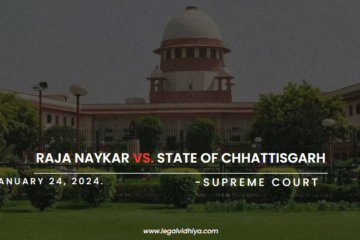 RAJA NAYKAR Vs. STATE OF CHHATTISGARH