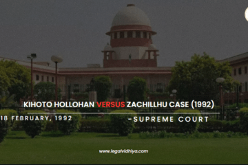 Kihoto Hollohan versus Zachillhu case (1992)