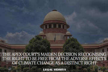 THE APEX COURT'S MAIDEN DECISION RECOGNISING THE RIGHT TO BE FREE FROM THE ADVERSE EFFECTS OF CLIMATE CHANGE AS A DISTINCT RIGHT