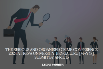 The Serious and Organised Crime Conference 2024 at REVA University, Bengaluru [May 18]: Submit by April 15
