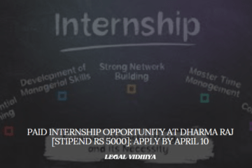 Paid Internship Opportunity at Dharma Raj [Stipend Rs 5000]: Apply by April 10